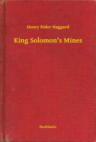 Title: King Solomon's Mines, Author: H. Rider Haggard