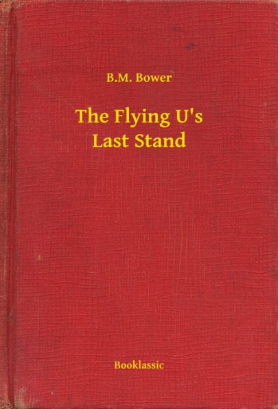 The Flying U's Last Stand