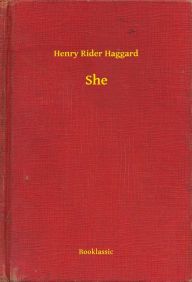 Title: She, Author: H. Rider Haggard