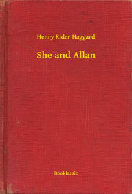 Title: She and Allan, Author: H. Rider Haggard