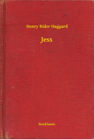 Title: Jess, Author: H. Rider Haggard