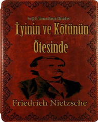 Title: İyinin ve Kötünün Ötesinde Friedrich Nietzsche, Author: Unknown