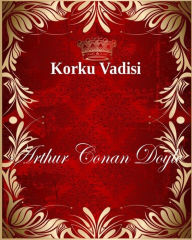 Title: Korku Vadisi, Author: Arthur Conan Doyle