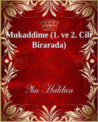 Title: Mukaddime (1. ve 2. Cilt Birarada), Author: İbn Haldun