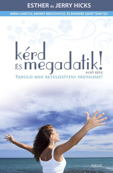 Kérd és megadatik