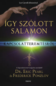 Title: Így szólott Salamon, Author: Dr. Eric Pearl