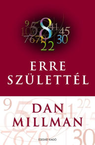 Title: Erre születtel, Author: Dan Millman