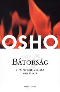 Title: Bátorság, Author: Rajneesh Chandra Mohan Jain Osho