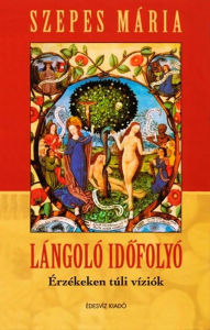 Title: Lángoló idofolyó, Author: Mária Szepes
