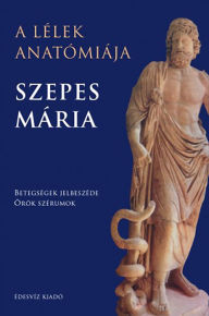 Title: A lélek anatómiája, Author: Mária Szepes