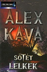 Title: Sötét lelkek, Author: Alex Kava