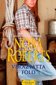 Title: Véráztatta föld, Author: Nora Roberts