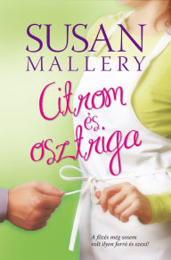 Title: Citrom és osztriga (Delicious), Author: Susan Mallery