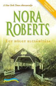 Title: Egy hölgy elcsábítása, Author: Nora Roberts