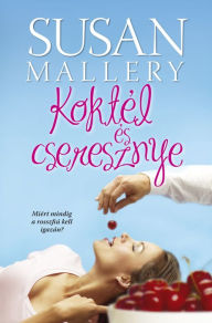 Title: Koktél és cseresznye (Tempting), Author: Susan Mallery