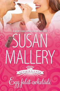 Title: Egy falat csokoládé (Sweet Talk), Author: Susan Mallery