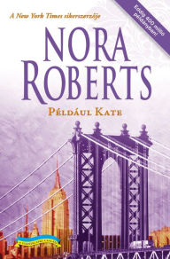 Title: Például Kate, Author: Nora Roberts