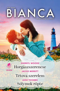 Title: Bianca 333. - Horgászszerencse; Tétova szerelem; Sólymok röpte, Author: Sherryl Woods
