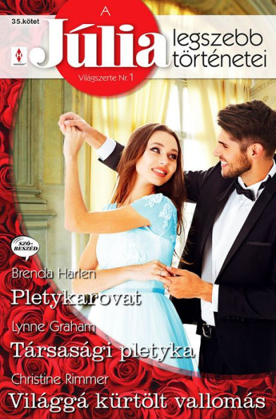 A Júlia legszebb történetei 35.: Pletykarovat; Társasági pletyka; Világgá kürtölt vallomás