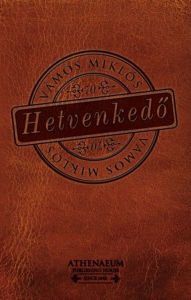 Title: Hetvenkedo, Author: Miklós Vámos