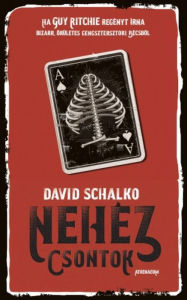 Title: Nehéz csontok, Author: David Schalko