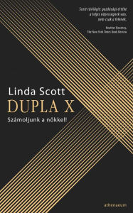 Title: Dupla X: Számoljunk a nokkel, Author: Linda Scott