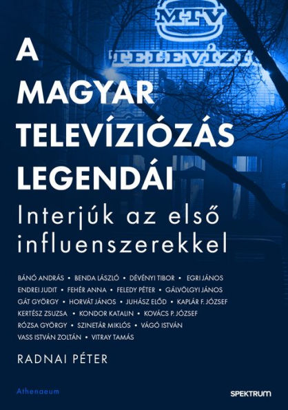 A magyar televíziózás legendái: Interjúk az elso influenszerekkel