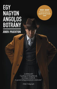 Title: Egy nagyon angolos botrány, Author: John Preston