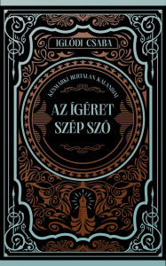 Title: Az ígéret szép szó, Author: Iglódi Csaba
