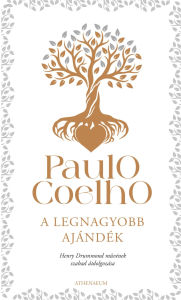 Title: A legnagyobb ajándék, Author: Paulo Coelho