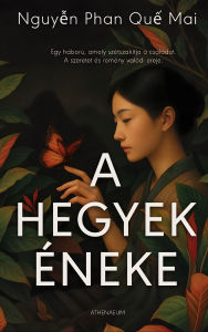 Title: A hegyek éneke, Author: Nguyen Phan Que Mai
