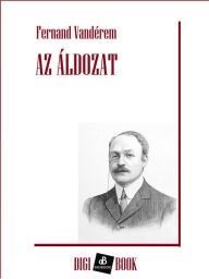 Title: Az áldozat, Author: Fernand Vandérem