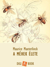 Title: A méhek élete, Author: Maurice Maeterlinck
