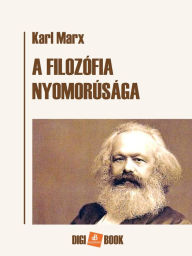 Title: A filozófia nyomorúsága, Author: Karl Marx