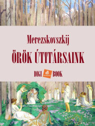 Title: Örök útitársaink, Author: Mereskovszkij