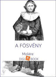Title: A fösvény, Author: Moliére