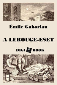 Title: A Lerouge-eset, Author: Emile Gaboriau