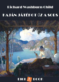 Title: Kaján játékot uz a sors, Author: Richard W. Child