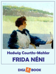Title: Frida néni, Author: Hedwig Courths-Mahler