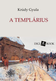 Title: A templárius, Author: Krúdy Gyula