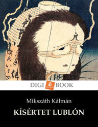 Title: Kísértet Lublón, Author: Mikszáth Kálmán