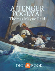 Title: A tenger foglyai, Author: Thomas Mayne Reid