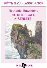 Title: Dr. Heidegger kísérlete, Author: Nathaniel Hawthorne