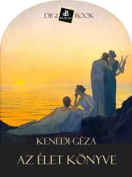 Title: Az élet könyve, Author: Kenedi Géza