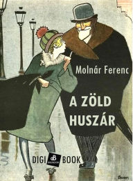 Title: A zöld huszár, Author: Molnár Ferenc