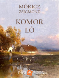 Title: Komor Ló, Author: Móricz Zsigmond