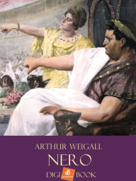 Title: Nero, Author: Arthur Weigall