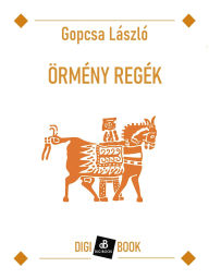 Title: Örmény regék, Author: Gopcsa László