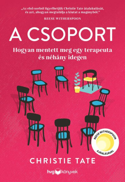 A csoport: Hogyan mentett meg egy terapeuta és néhány idegen