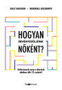 Hogyan érvényesüljünk noként?: Változtassuk meg a sikerünk útjában álló 12 szokást!